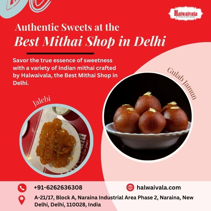 Authentic Sweets At The Best Mithai Shop In Delhi